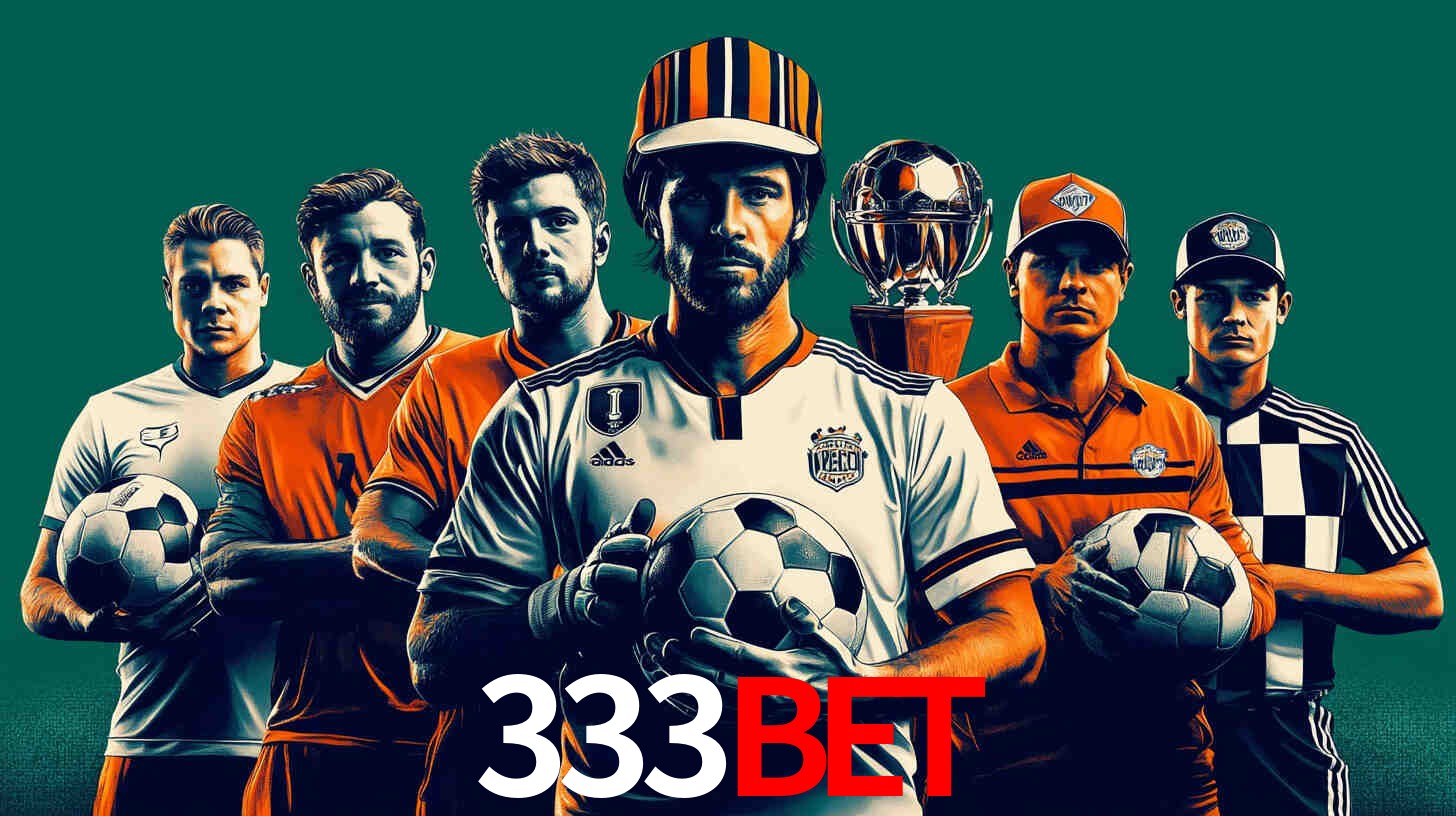 Apostas Esportivas na 333BET: Um Guia Completo